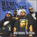 REBEL SOULJAHZ - NOTHING TO HIDE - Out Of Stock
