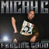 MICAH G - FEELING GOOD - Out Of Stock