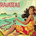 RAIATEA HELM - SEA OF  LOVE