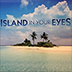VARIOUS ARTISTS  - ISLAND IN YOUR EYES 